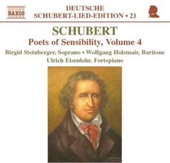 Birgid Steinberger, Wolfgang Holzmair, Ulrich Eisenlohr - Schubert: Poets Sensibility Volume 4 (CD)