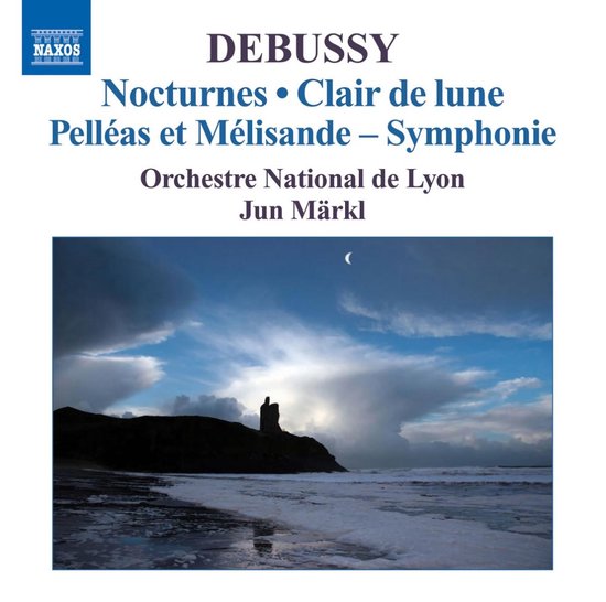 Couverture : Côte nocturne avec ruine, nuages dramatiques et lune. Debussy : Nocturnes, Clair de lune, Pelléas et Mélisande - Symphonie. Orchestre National de Lyon, Jun Märkl.