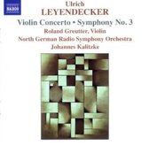 Roland Greutter, NDR Symphony Orchestra, Johannes Kalitzke - Leyendecker: Violin Concerto/Symphony No.3 (CD)