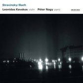 Leonidas Kavakos & Péter Nagy - Stravinsky / Bach (CD)