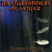 Chansons A Cappella - Les Charbonniers De L'enfer (CD)