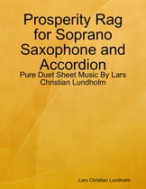 Prosperity Rag for Soprano Saxophone and Accordion - Pure Duet Sheet Music By Lars Christian Lundholm