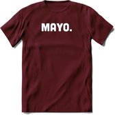 Mayo - Snack T-Shirt | Grappig Verjaardag Kleding Cadeau | Eten En Snoep Shirt | Dames - Heren - Unisex Tshirt | - Burgundy - XXL