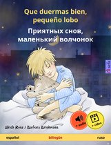 Sefa libros ilustrados en dos idiomas - Que duermas bien, pequeño lobo – Приятных снов, маленький волчонок (español – ruso)