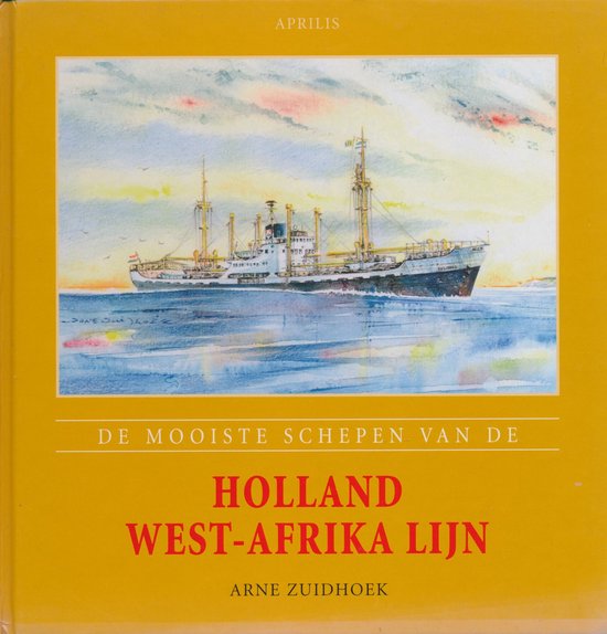 Cover van het boek 'De mooiste schepen van de Holland West-Afrika Lijn' van Arne Zuidhoek