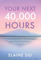 Your Next 40,000 Hours