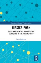 Hipster Porn: Queer Masculinities and Affective Sexualities in the Fanzine Butt