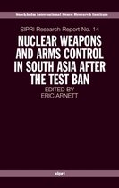 SIPRI Research Reports- Nuclear Weapons and Arms Control in South Asia after the Test Ban