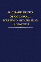 Auctores Britannici Medii Aevi- Richard Rufus of Cornwall