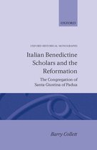 Oxford Historical Monographs- Italian Benedictine Scholars and the Reformation
