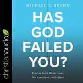 Has God Failed You?