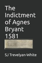 The Indicment of Agnes Bryant