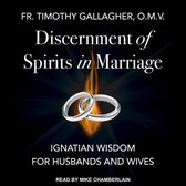 Discernment of Spirits in Marriage Lib/E: Ignatian Wisdom for Husbands and Wives