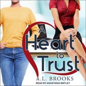 A Heart to Trust Lib/E