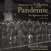 America's Forgotten Pandemic Lib/E: The Influenza of 1918, Second Edition