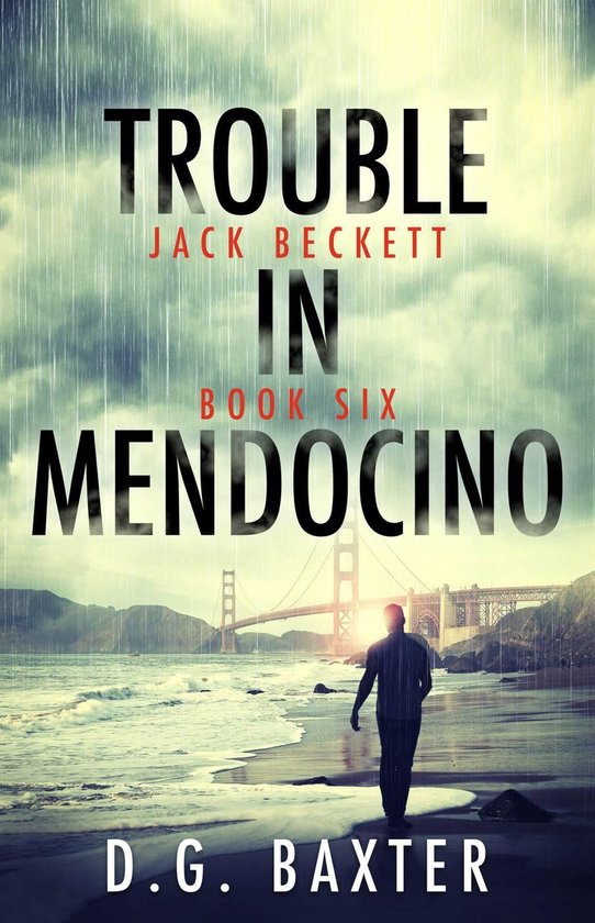Jack Beckett 6 Trouble in Mendocino (ebook), D.G. Baxter