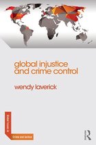 Global Issues in Crime and Justice - Global Injustice and Crime Control