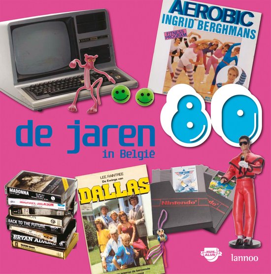 Cover van het boek 'De Jaren 80 In Belgie' van Els Veraverbeke