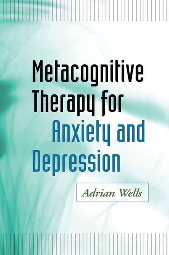 Metacognitive Therapy for Anxiety and Depression - cover