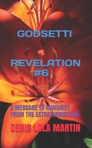 Godsetti Revelation- Godsetti Revelation #6