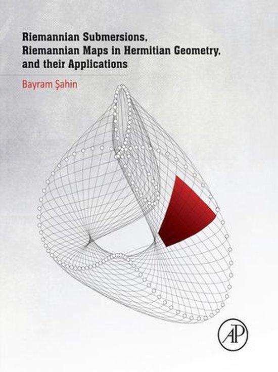 Riemannian Submersions, Riemannian Maps in Hermitian Geometr ... - cover