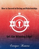 How to Succeed in Dating and Relationships