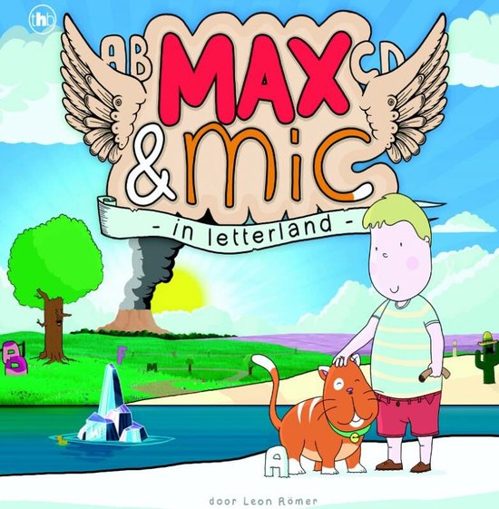 Boekomslag met 'Max & Mic in letterland'. Een jongen met gestreepte trui en korte broek staat naast een oranje kat. Er is een boom, een vulkaan en letters te zien.