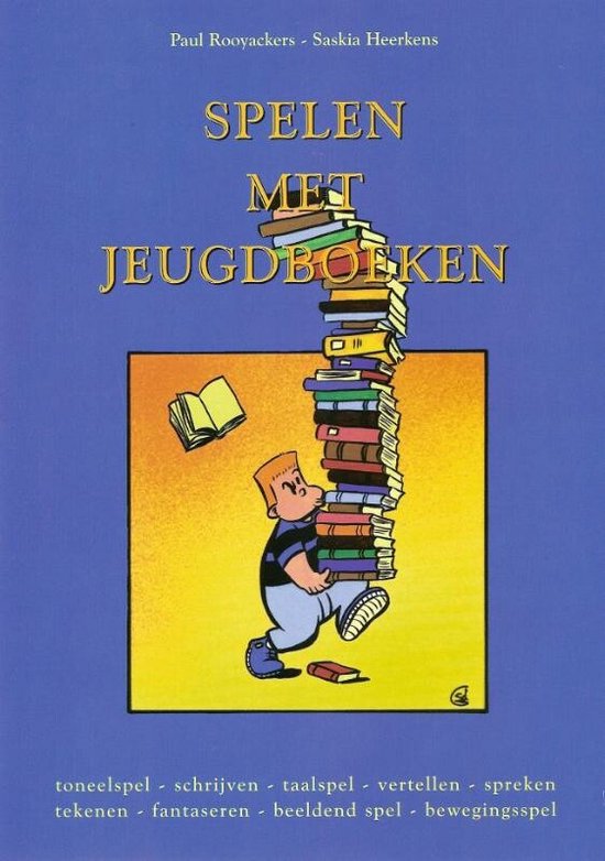 Cover van het boek 'Spelen met jeugdboeken / druk 1' van Saskia Heerkens en Paul Rooyackers