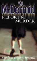 Lindsay Gordon Crime Series 1 - Report for Murder (Lindsay Gordon Crime Series, Book 1)