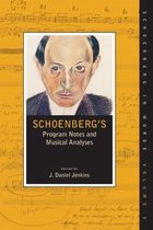 Schoenberg in Words- Schoenberg's Program Notes and Musical Analyses