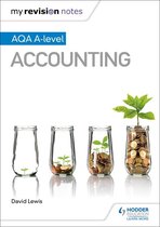 My Revision Notes - My Revision Notes: AQA A-level Accounting