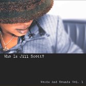 Who Is Jill Scott: Words And Sounds Vol.1