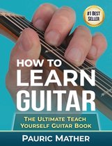 How To Learn Guitar