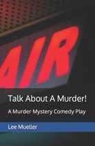 Play Dead Mystery- Talk About A Murder!