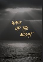 Wake Up The Night
