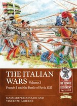Retinue to Regiment-The Italian Wars Volume 3