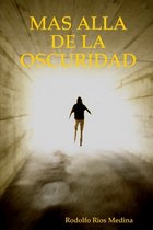 Mas Alla De La Oscuridad