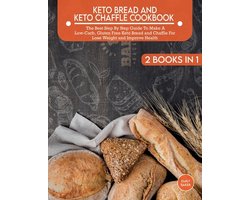 Healthy Life- Keto Bread And Keto Chaffle Cookbook