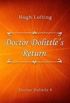 Doctor Dolittle series 9 - Doctor Dolittle’s Return