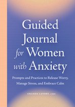 Guided Journal for Women with Anxiety