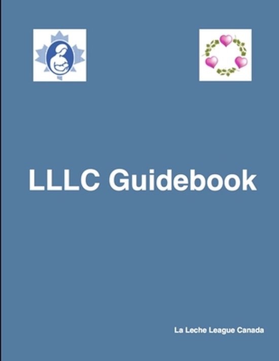 Lllc Guidebook La Leche League Canada Boeken Bol Com