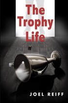 The Trophy Life