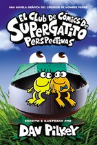 El Club de C�mics de Supergatito-El Club de C�mics de Supergatito: Perspectivas (Cat Kid Comic Club: Perspectives)