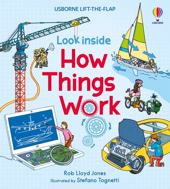 Voorpagina van het boek 'Look Inside How Things Work'. Met een kraan, zeilboot, fietsers, motorrijders en een auto met open motorkap.