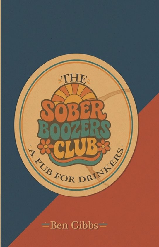 The Sober Boozers Club - A Pub For Drinkers - cover