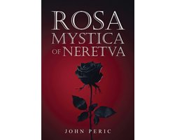 Rosa Mystica of Neretva