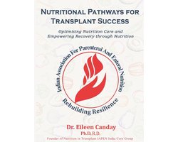 Nutritional Pathways for Transplant Success: Rebuilding Resilience: Optimising Nutrition Care and Empowering Recovery Through Nutrition