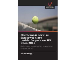 Skutecznośc serwisu światowej klasy tenisistów podczas US Open 2016