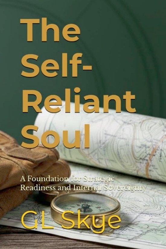 The Self-Reliant Soul-The Self-Reliant Soul--A Foundation fo ... - cover