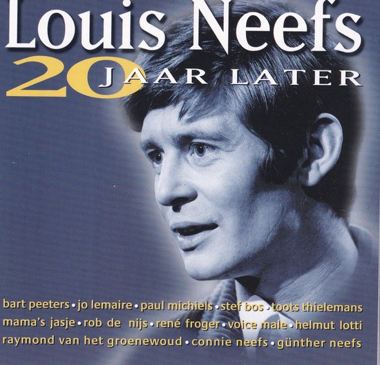 Louis Neefs 20 Jaar Later